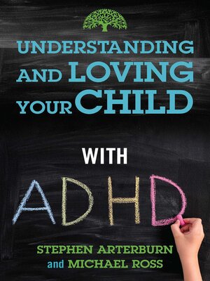 cover image of Understanding and Loving Your Child with ADHD